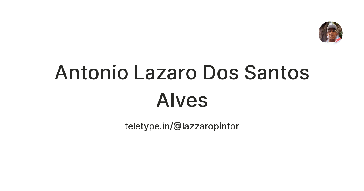 Antonio Lazaro Dos Santos Alves — Teletype