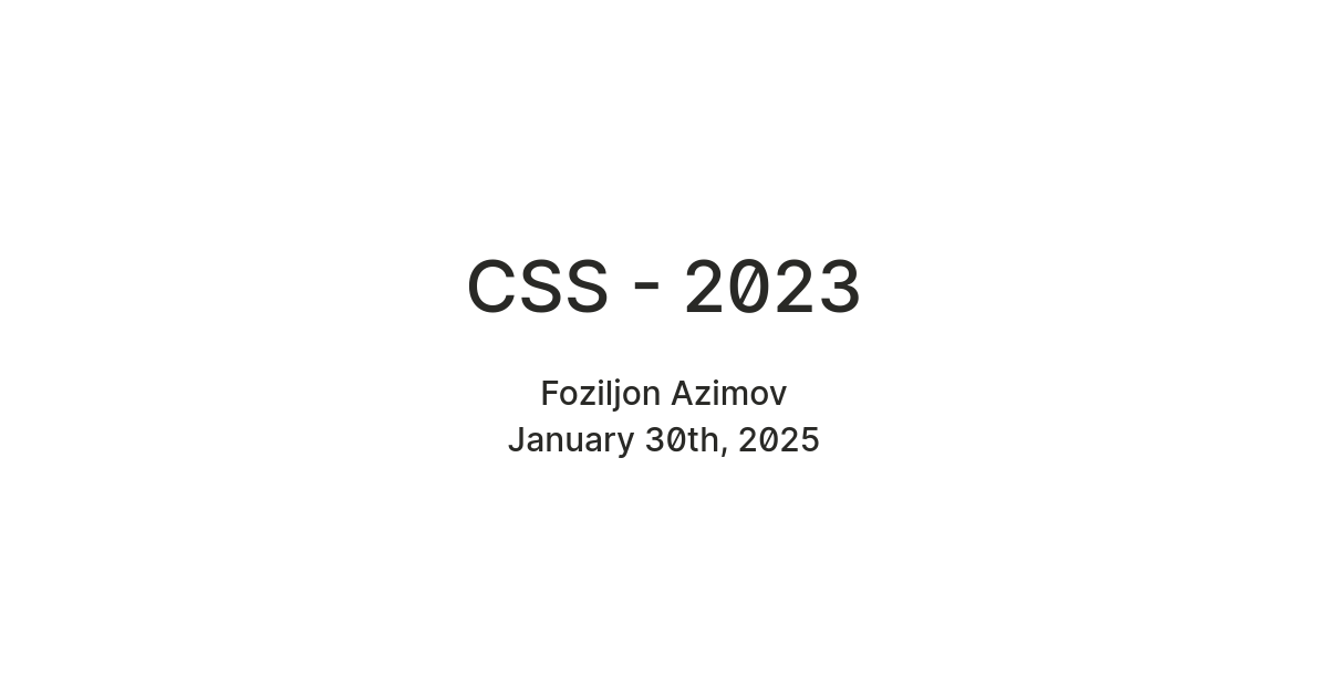 CSS - 2023 | Updated 2025, 2026 — Teletype