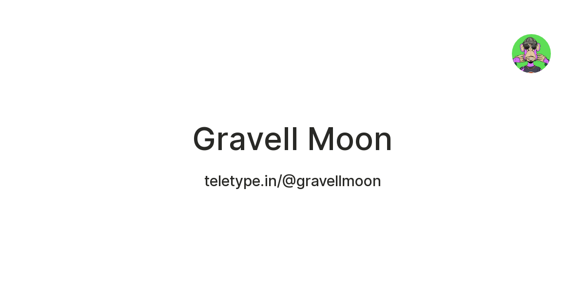 Gravell Moon — Teletype