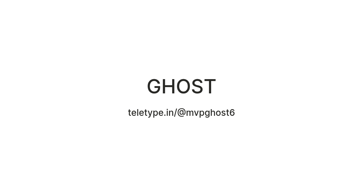 GHOST — Teletype