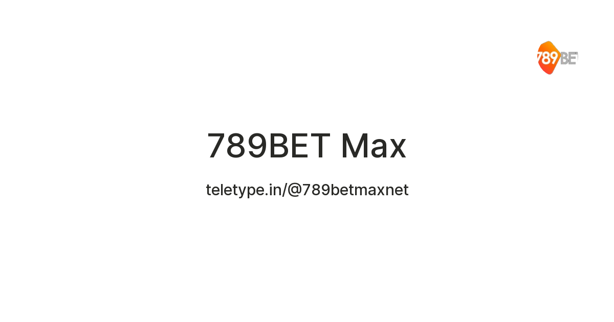 789BET Max — Teletype