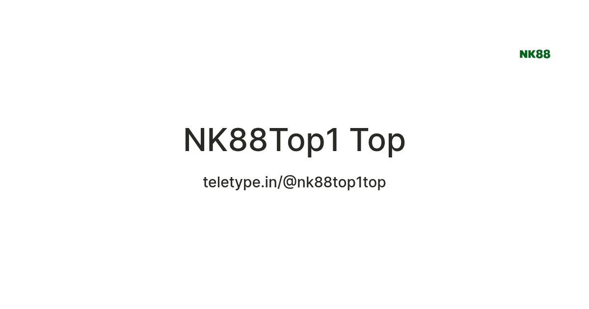 NK88Top1 Top — Teletype