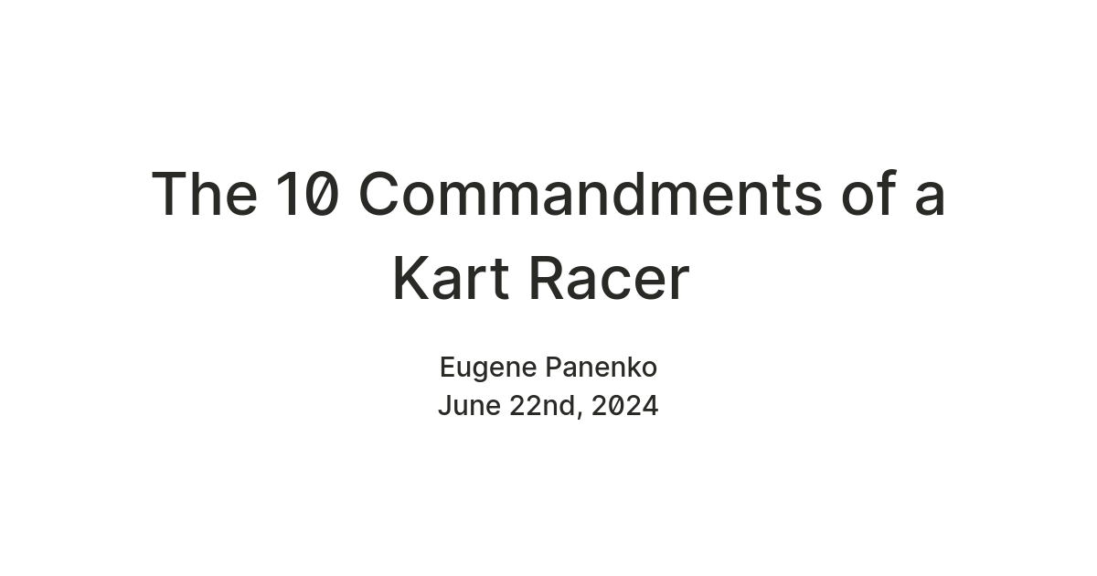 The 10 Commandments of a Kart Racer — Teletype