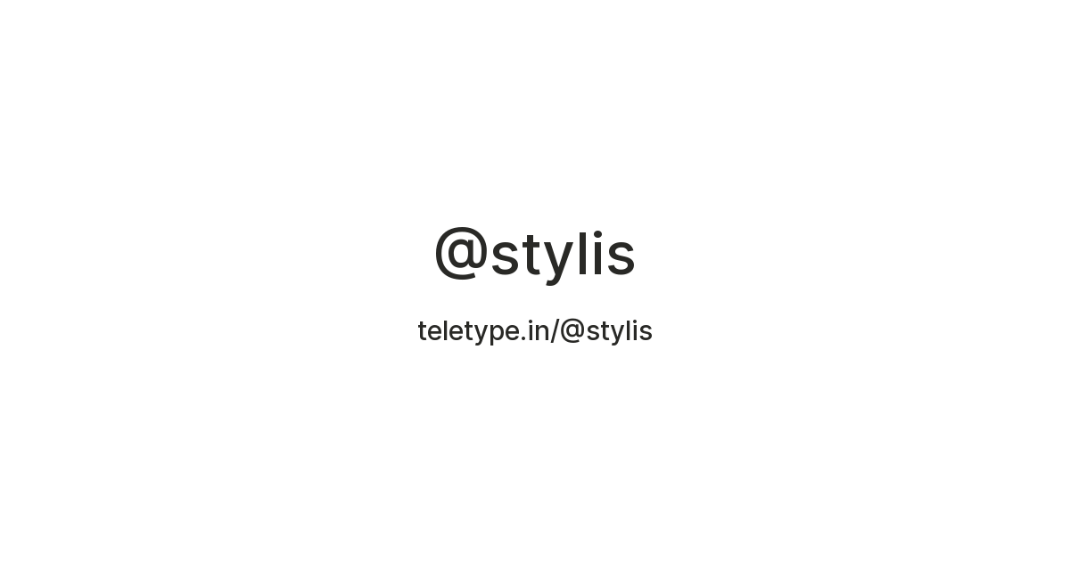 Stylis π @stylis β Teletype