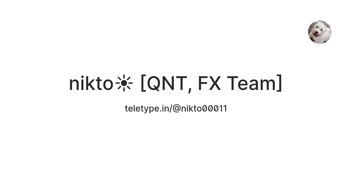 nikto☀️ [QNT, FX Team] — Teletype