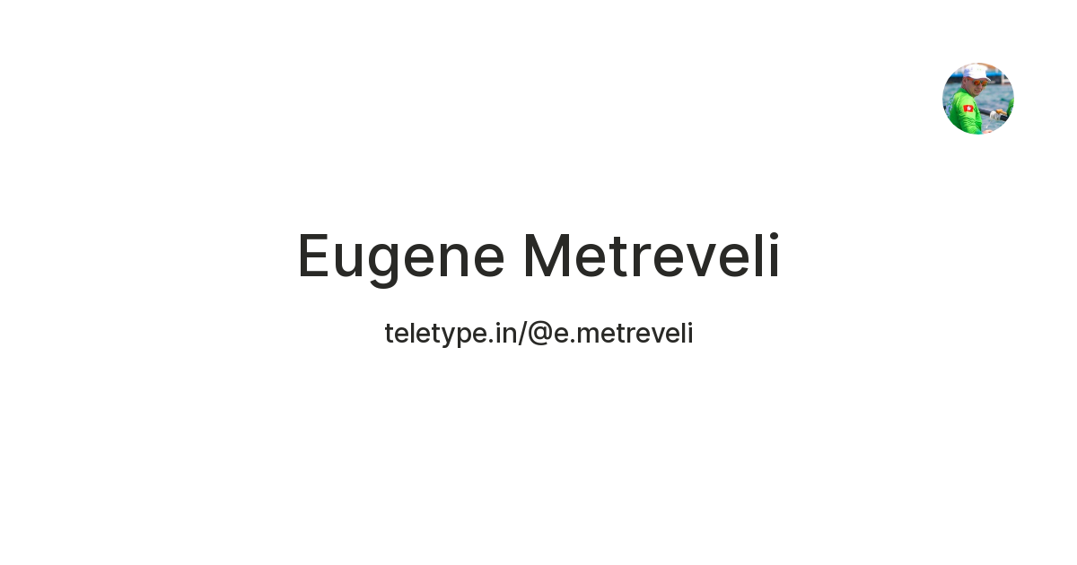 Eugene Metreveli — Teletype