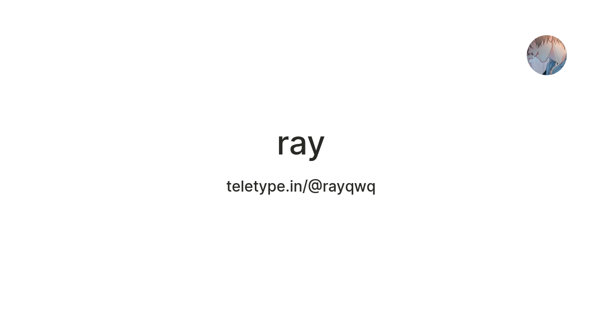 ray — Teletype