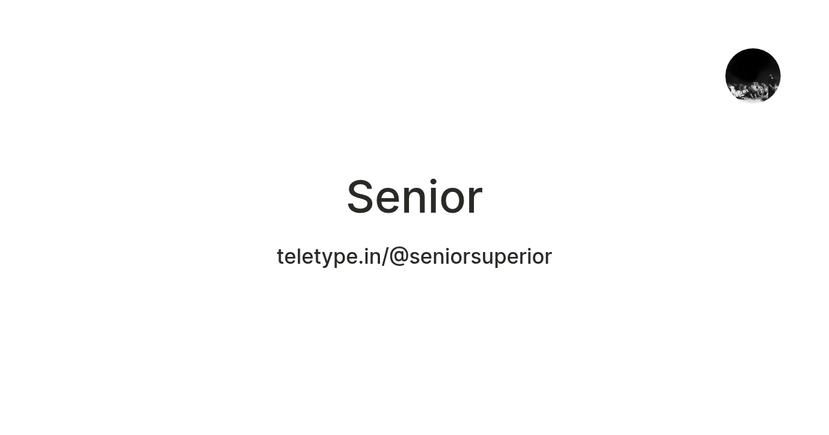 Senior — Teletype