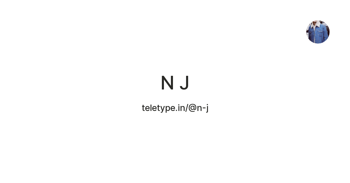 N J — Teletype