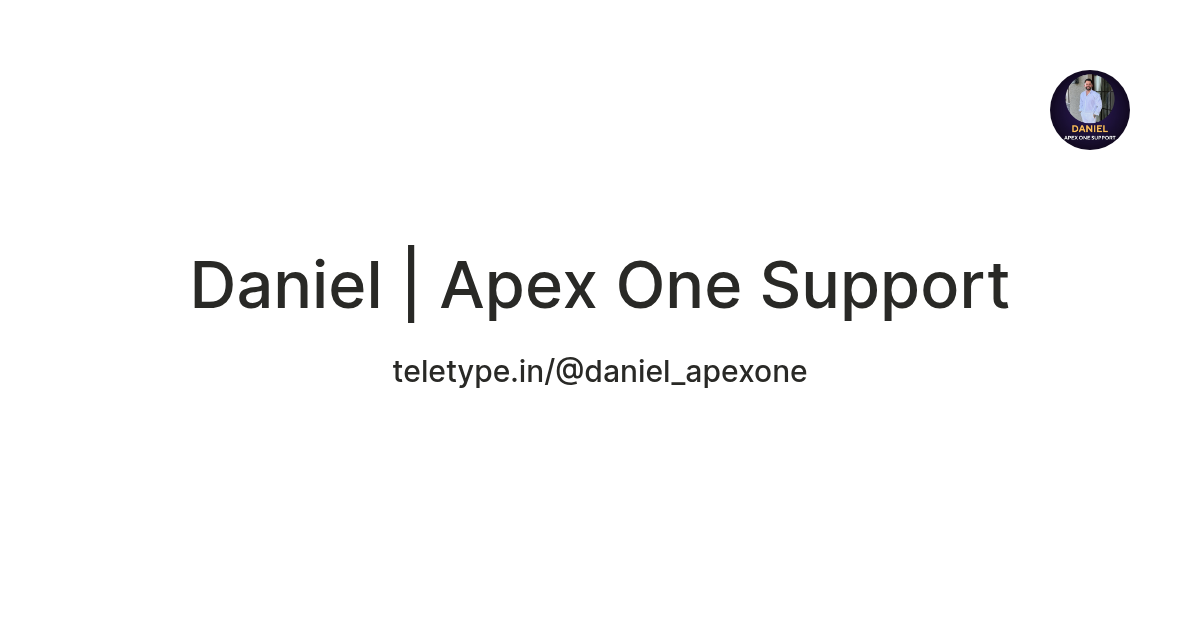 Daniel | Apex One Support — Teletype