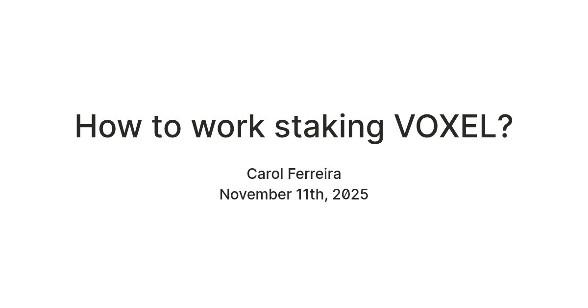 How to work staking VOXEL? — Teletype