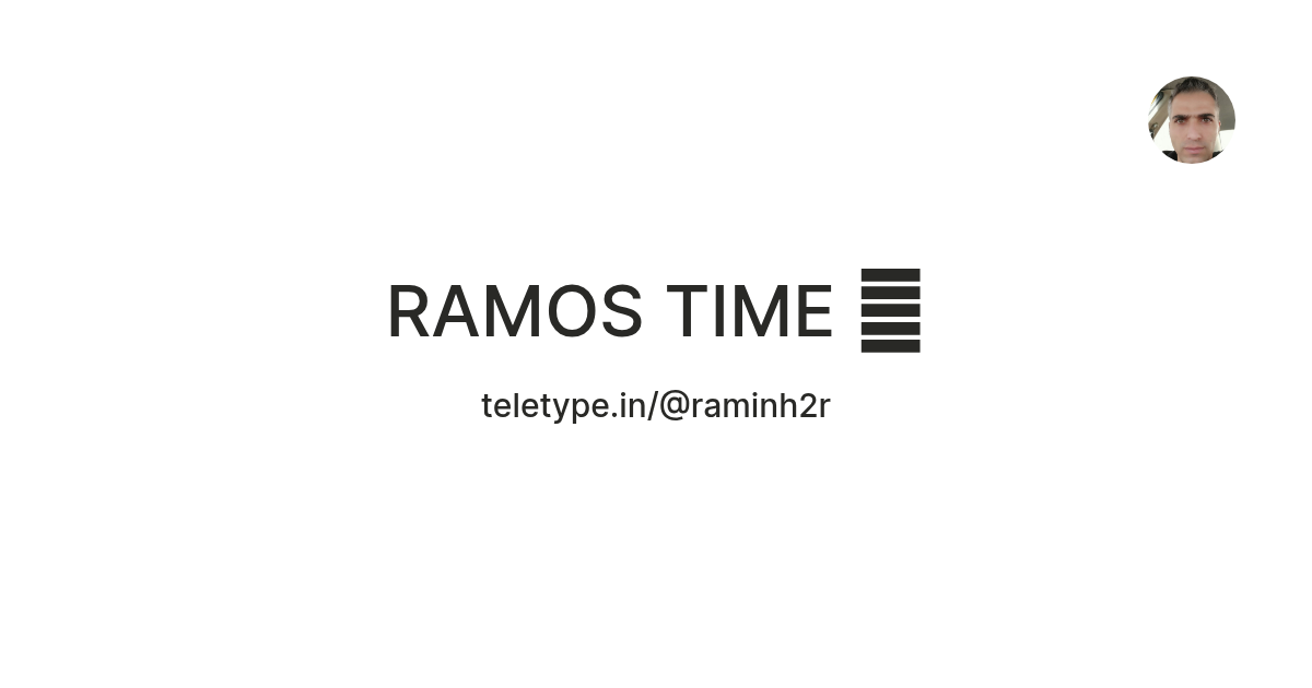 RAMOS TIME 🕛 — Teletype