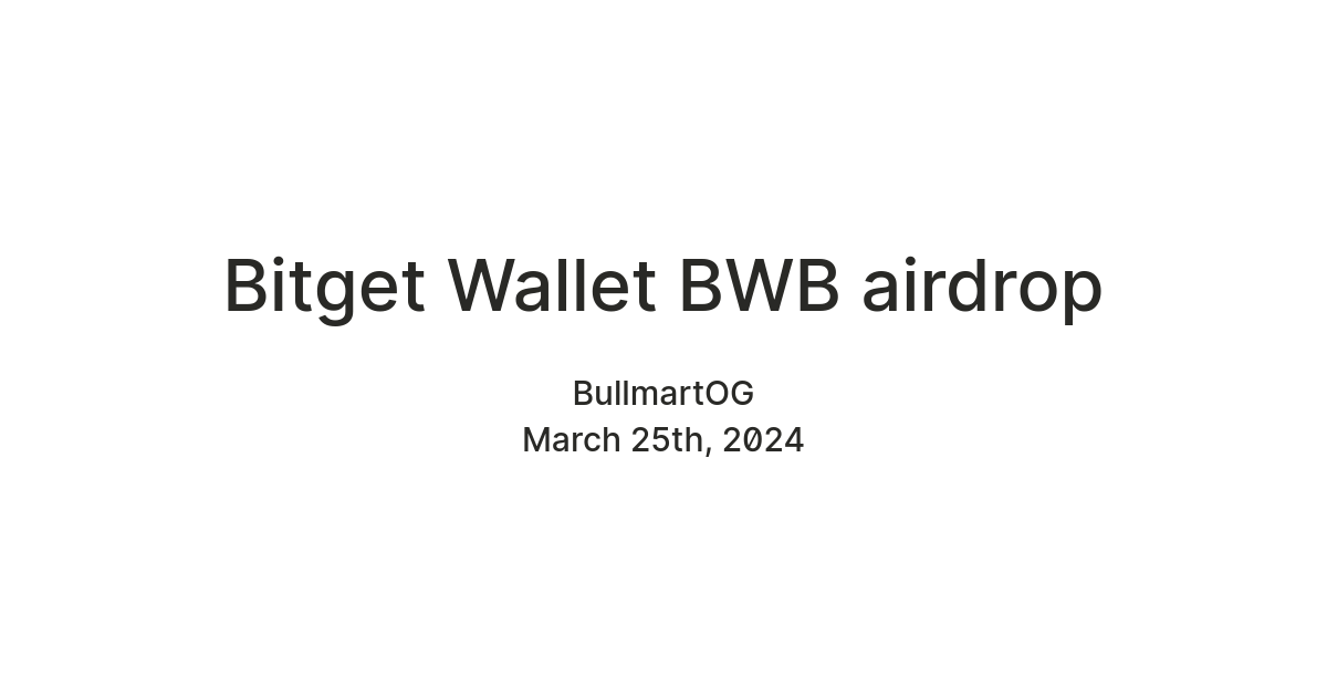 Bitget Wallet BWB airdrop — Teletype