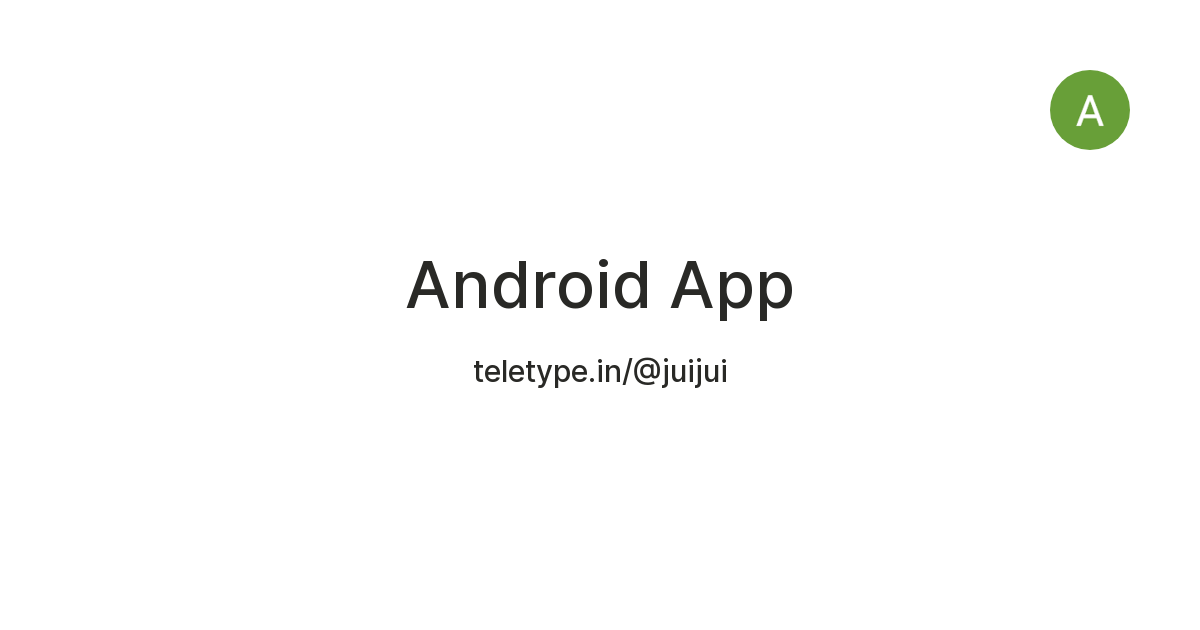 Android App — Teletype