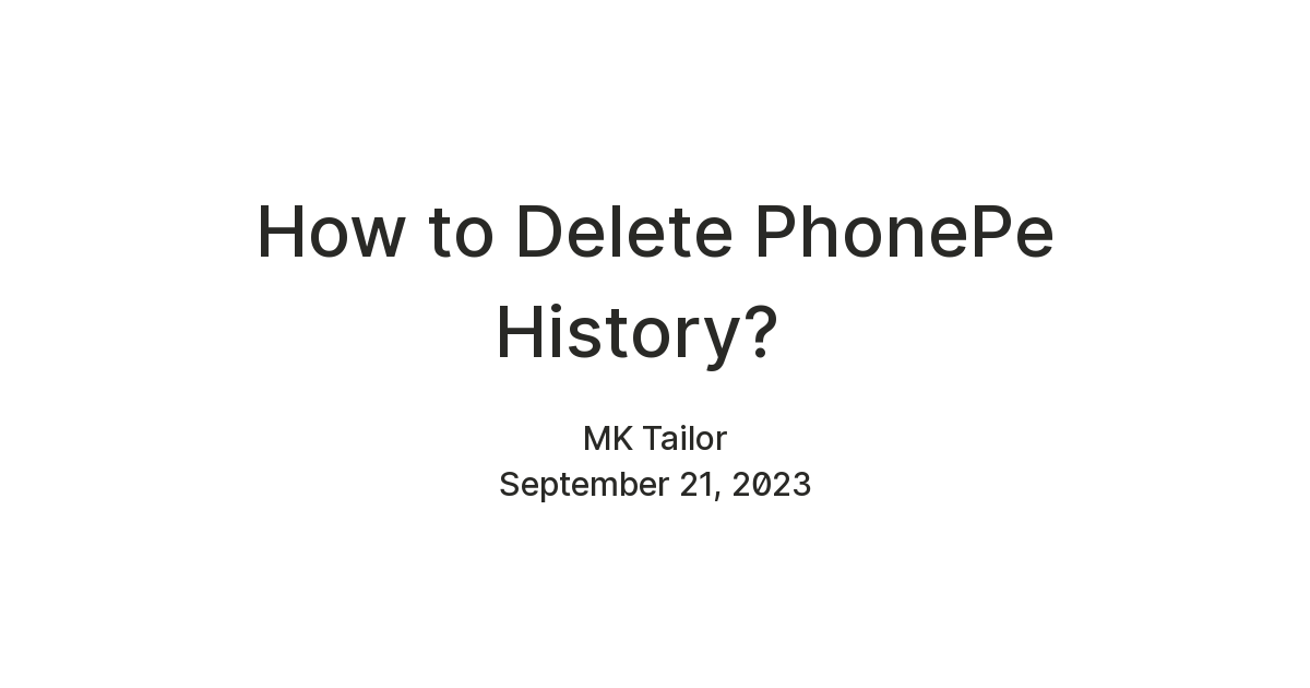 How to Delete PhonePe History?\r \r  — Teletype