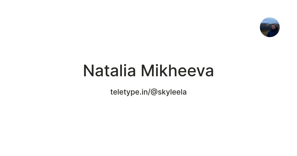 Natalia Mikheeva — Teletype