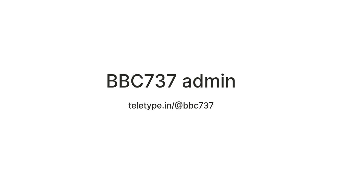 BBC737 admin — Teletype