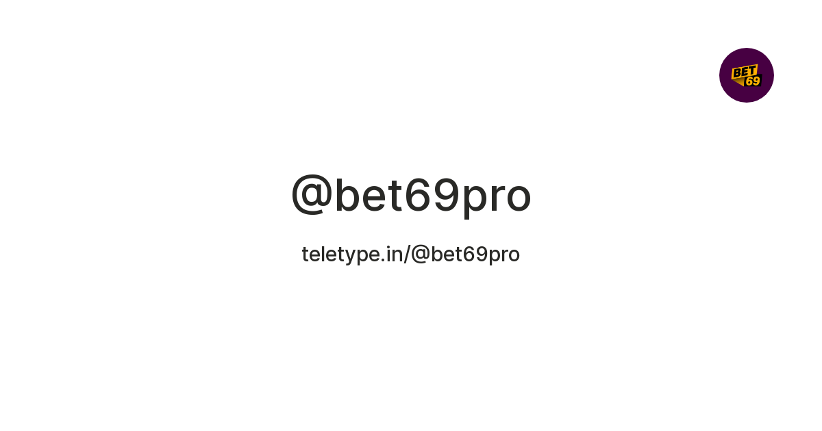 bet69pro — Teletype