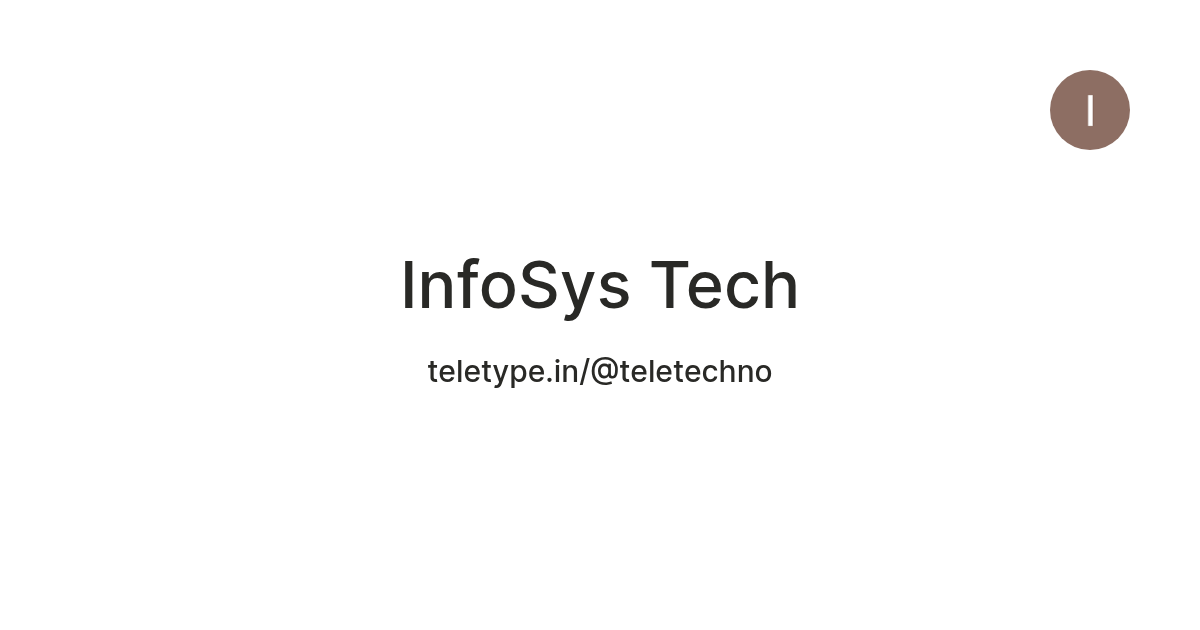 InfoSys Tech — Teletype