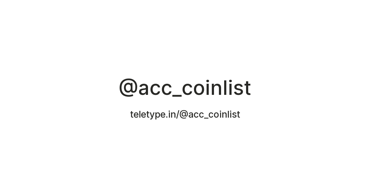@acc_coinlist — Teletype